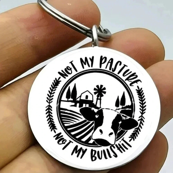 Not my pasture not my Bulls... Keychain - Picture 1 of 1